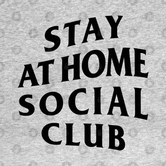 Stay At Home Social Club (Anti Social) by UselessRob